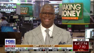 Charles Payne: Enjoy Father's Day, you earned it - Fox Business Video